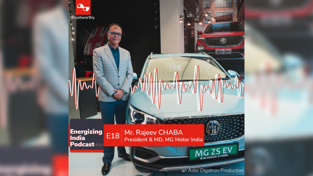 E18 | Is this the right time to move from ICE vehicles to EVs? | Rajeev CHABA | MG Motor India