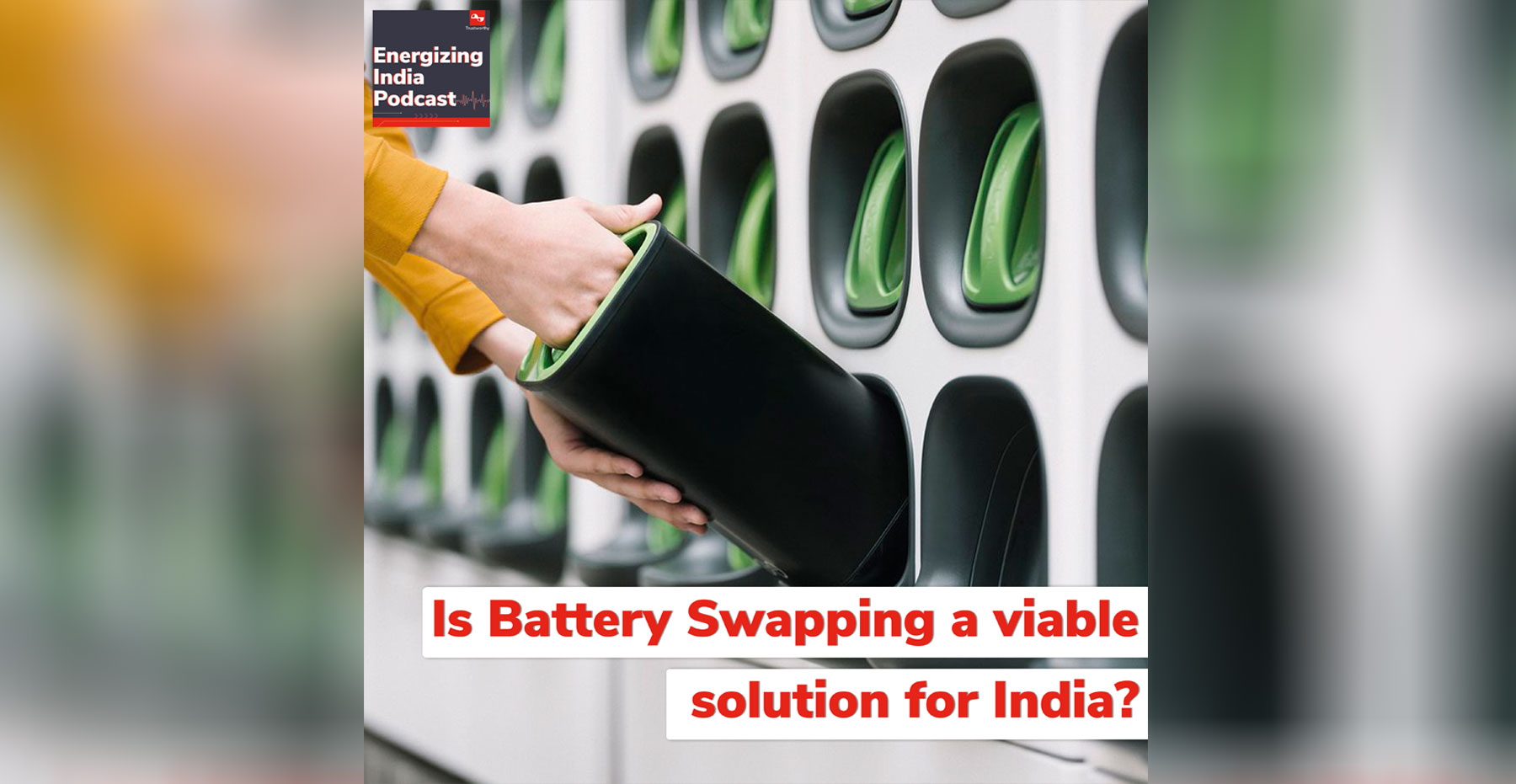Is Battery Swapping A Viable Solution for India?