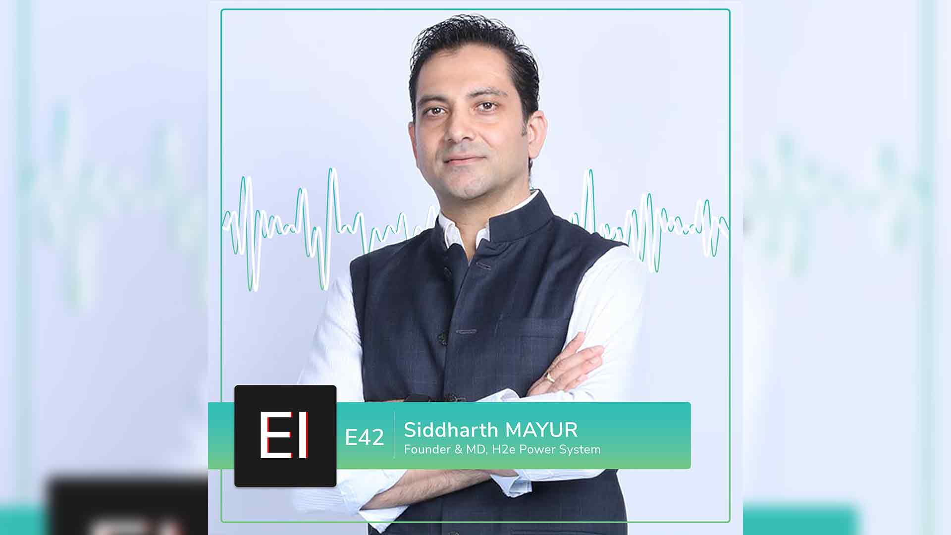 EP 42 | The ABCs of Green Hydrogen | H2e Power | Siddharth Mayur